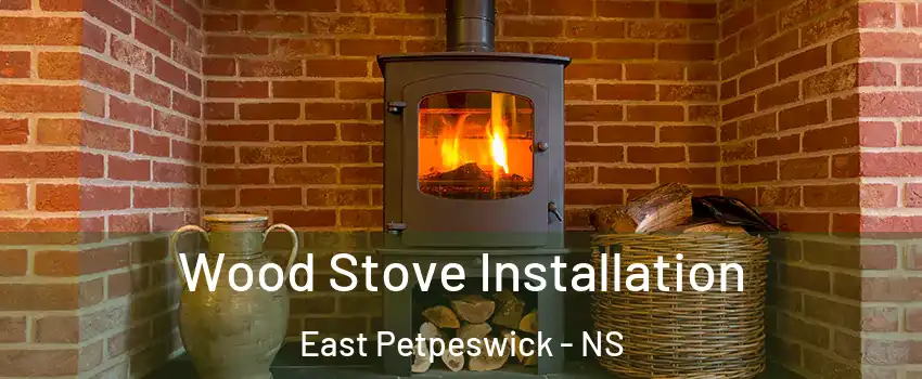  Wood Stove Installation East Petpeswick - NS