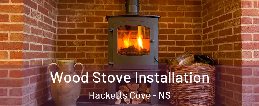  Wood Stove Installation Hacketts Cove - NS