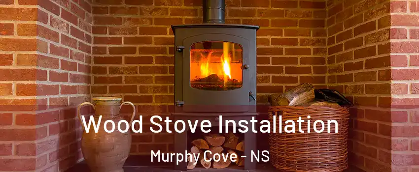  Wood Stove Installation Murphy Cove - NS