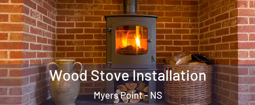  Wood Stove Installation Myers Point - NS
