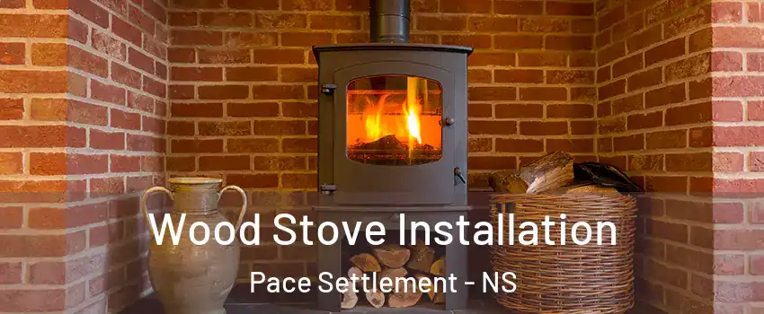  Wood Stove Installation Pace Settlement - NS