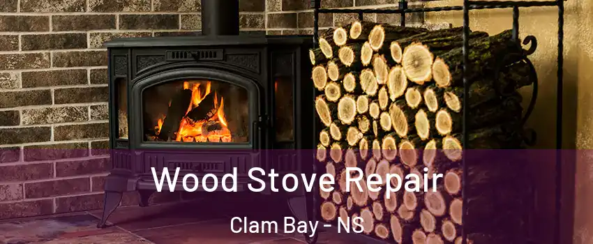  Wood Stove Repair Clam Bay - NS