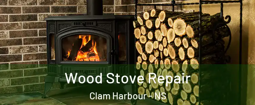  Wood Stove Repair Clam Harbour - NS