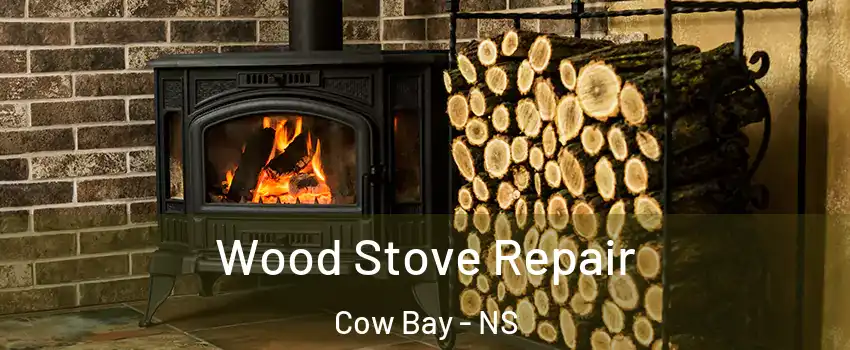  Wood Stove Repair Cow Bay - NS