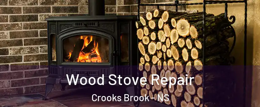  Wood Stove Repair Crooks Brook - NS