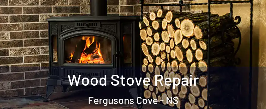  Wood Stove Repair Fergusons Cove - NS