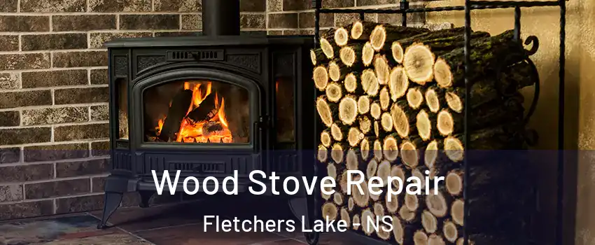  Wood Stove Repair Fletchers Lake - NS