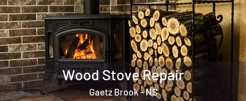  Wood Stove Repair Gaetz Brook - NS