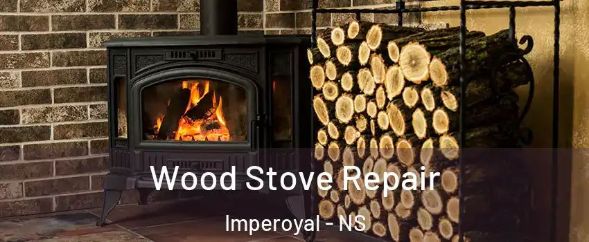  Wood Stove Repair Imperoyal - NS