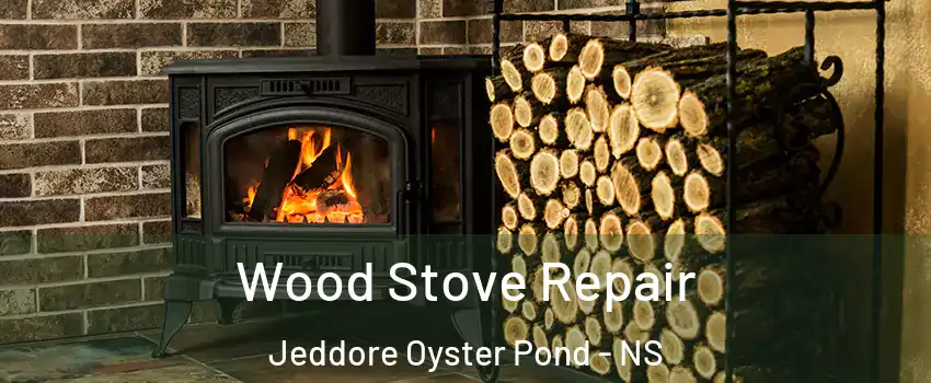  Wood Stove Repair Jeddore Oyster Pond - NS