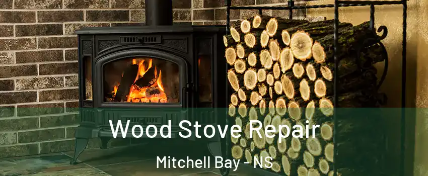  Wood Stove Repair Mitchell Bay - NS