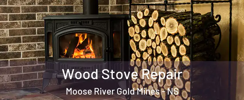  Wood Stove Repair Moose River Gold Mines - NS