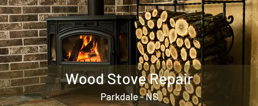  Wood Stove Repair Parkdale - NS